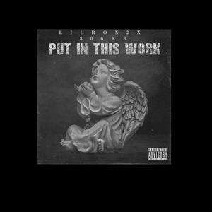 PUT IN THIS WORK (feat. 806 KB) (Explicit)