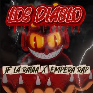 JF La Rabia - LOS DIABLO (feat. EMPERA RAP)