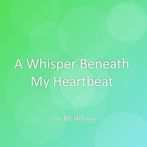 A Whisper Beneath My Heartbeat