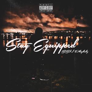 Stay Equipped (Explicit)