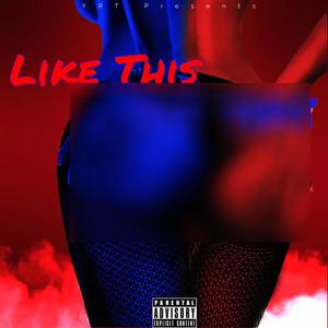 Like This Not That (Explicit)