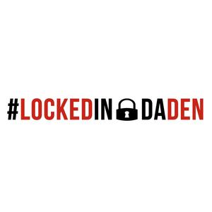 #LockedInDaDen (Explicit)