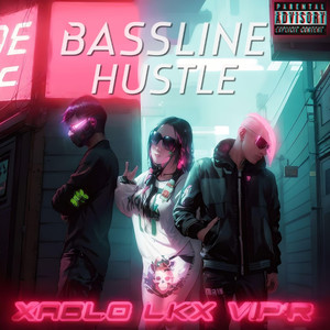 BassLine Hustle (Speed Up) (Explicit)
