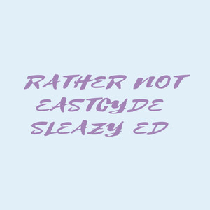 Rather Not (Explicit)