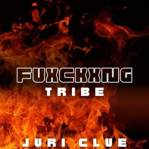 Fuxckxng Tribe