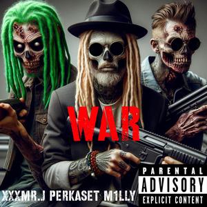 WAR (feat. M1LLY & PERKASET) [Explicit]