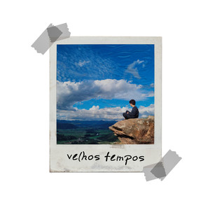Velhos Tempos