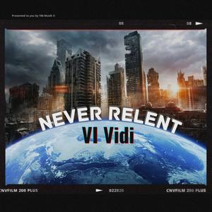 Never Relent (Explicit)