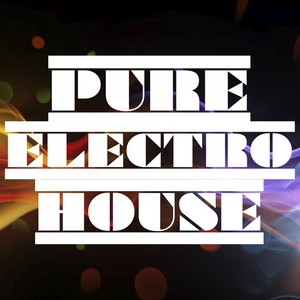 Pure Electro House