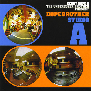 Kenny Dope & The Undercover Brother present Dopebrother Studio A