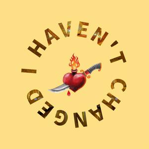 I Haven't Changed (feat. ClipCartel) (Explicit)