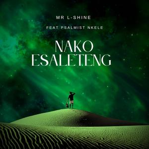 Nako Esaleteng (feat. Psalmist Nkele)