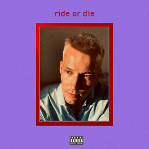 Ride or Die (Explicit)