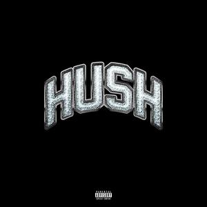 HUSH (Explicit)