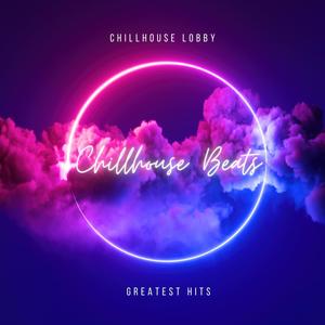 Chillhouse Beats, Greatest Hits!