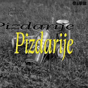 Pizdarije (Explicit)