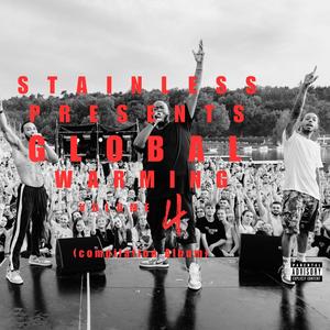 STAINLESS PRESENTS GLOBAL WARMING (VOLUME 4 (The compilation) [Explicit]