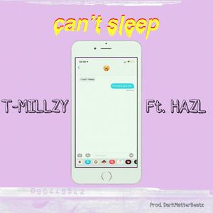Can't Sleep(feat. Hazl) (Explicit)