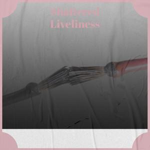 Shattered Liveliness