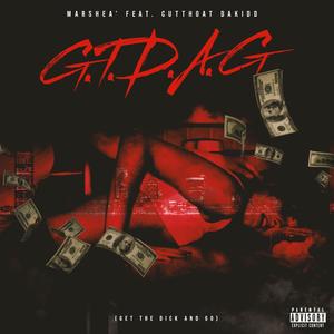 G.T.D.A.G (feat. Cutthoat DaKidd) [Explicit]