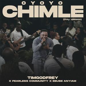 OYOYO CHIMLE (feat. Ebube Anyiam) [Full Version]