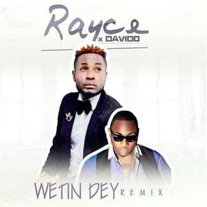 Wetin Dey (Remix)