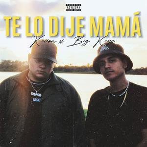 Te Lo Dije Mama (Explicit)