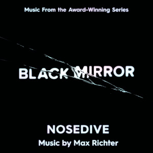 Black Mirror - Nosedive (Music From The Original TV Series) (黑镜 第三季：虚伪的分数 电视剧原声带)