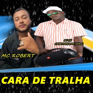 Cara de Tralha (Explicit)