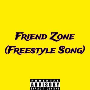 Friend Zone (Explicit)