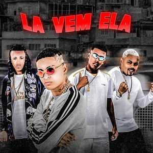 La Vem Ela (Explicit)