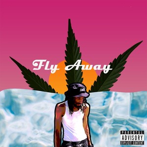 Fly Away (Explicit)