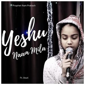 Yeshu Naam Mila (feat. Stuti) (Live)