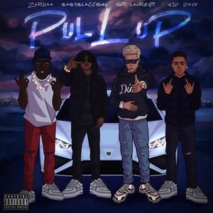 Pull Up (feat. KidDave, BabyBlaccson & Zariiaa) (Explicit)