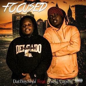 Focused (feat. Yung Capito) (Explicit)