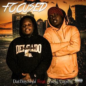 Focused(feat. Yung Capito) (Explicit)