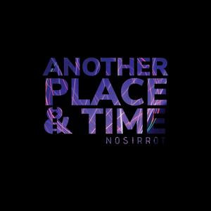 Another Place & Time