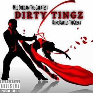 Dirty Tingz (Explicit)