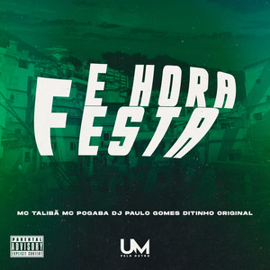 E Hora Festa (Explicit)