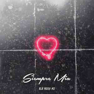 Siempre Mia (feat. La Familia K&I)