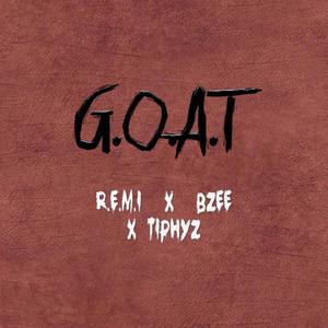 G.O.A.T (feat. BZEE & TIPHYZ) (Explicit)
