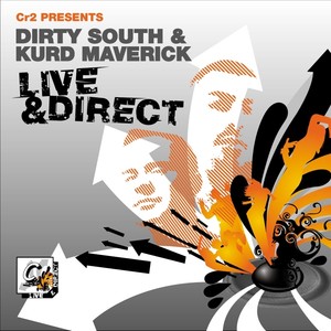 Cr2 Presents LIVE & DIRECT - Dirty South & Kurd Maverick (Deluxe Edition)