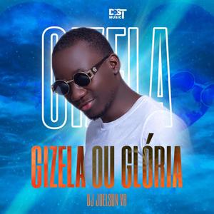 Gizela ou Glória (feat. Dj Joelson VB)