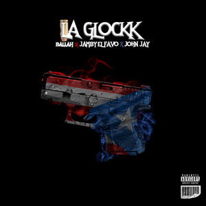 La Glockk (Explicit)