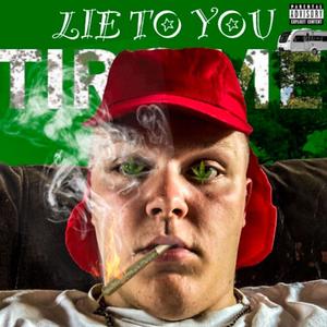 Lie To You (Explicit)