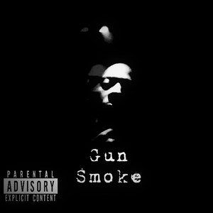 Gun Smoke (Explicit)