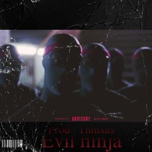 Evil ninja (Explicit)