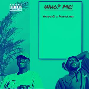 Who? Me! (Explicit)