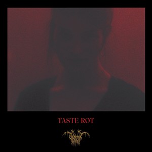 Taste Rot (Explicit)