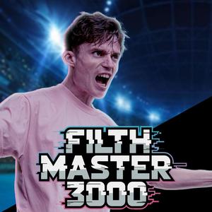 Filth Master 3000 (Explicit)